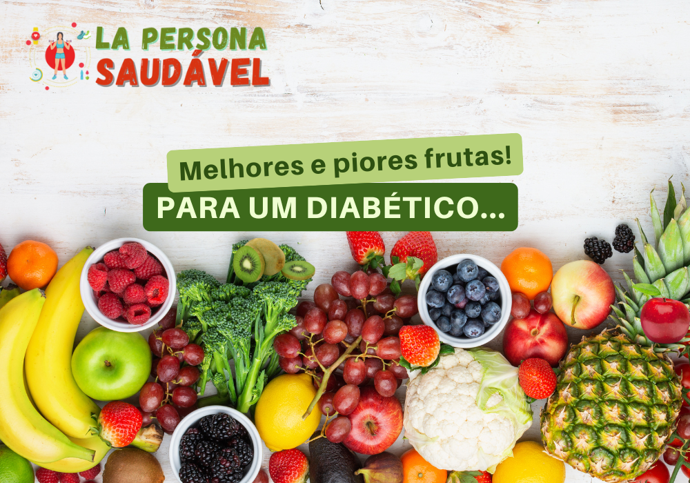 Melhores e piores frutas para um diabético.